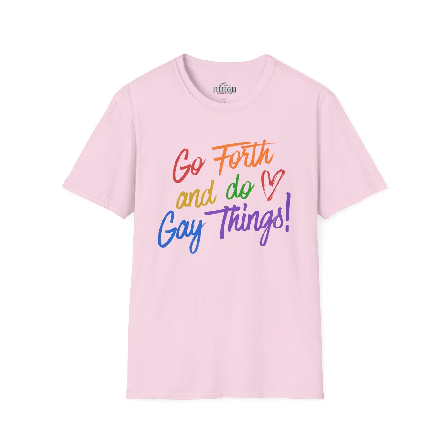 Go Forth and Do Gay Things T-Shirt | Rainbow Pride Tee