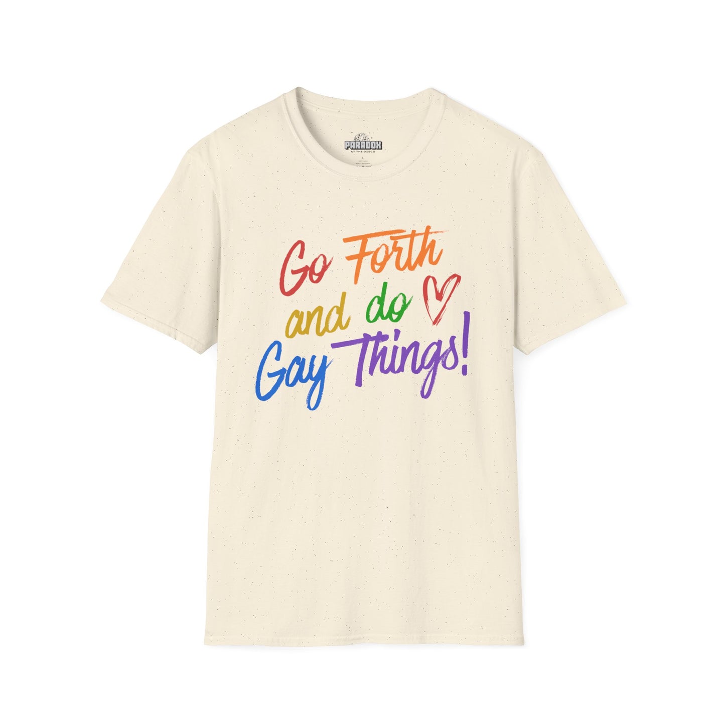 Go Forth and Do Gay Things T-Shirt | Rainbow Pride Tee